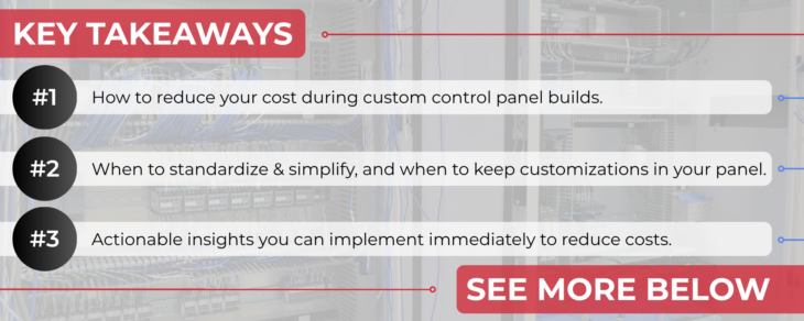 Key takeaways from the blog 6 Cost Reduction Strategies When Building Custom Control Panels