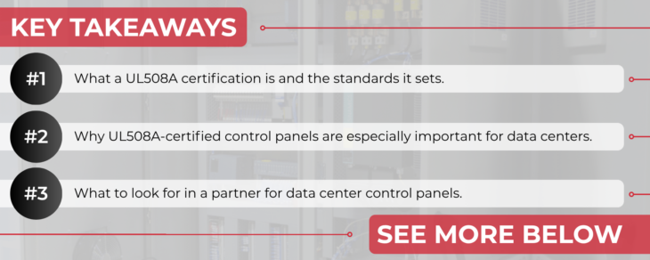 UL508A Control Panels for Data Centers: Why Certification Matters Key Takeaways